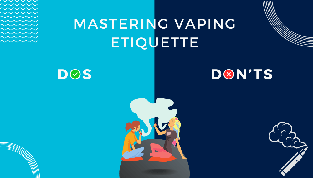 Practicing good vaping etiquette